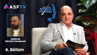 ASF TV | Serkan Ayg&ouml;ren ile Sanatla Y&uuml;z Y&uuml;ze | Konuğumuz G&ouml;r&uuml;nt&uuml; Y&ouml;netmeni Abidin Eş  | 4. B&ouml;l&uuml;m