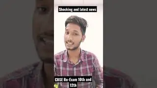 CBSE Class-10th and 12th latest and Shocking news | CBSE re- exam date announced #shorts