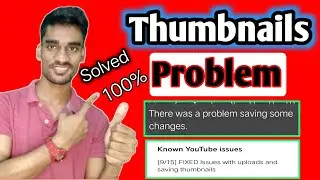 Known YouTube issues [9/15] FIXED issues with uploads and saving thumbnails