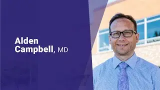 Dr. Alden Campbell, Family Medicine at Skagit Regional Health