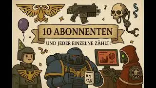 &bdquo;10 Abonnenten im Namen des Imperators &ndash; Danke, Br&uuml;der & Schwestern der Menschheit!&ldquo;  #Dankesch&ouml;n