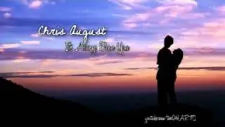 Chris August - It's Always Been You~ DL+Lyrics