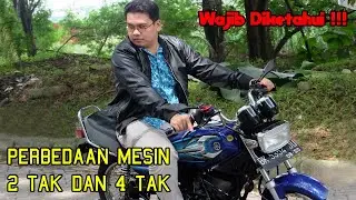 INI PERBEDAAN MESIN 2 TAK DAN 4 TAK,WAJIB DIKETAHUI !!!