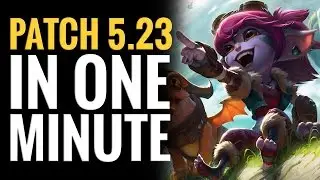 League of Legends - Patch 5.23 in One Minute