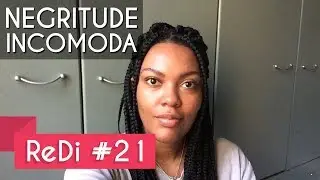 PORQUE FALAR SOBRE SER NEGRO INCOMODA? | Um M&Ecirc;S pra PENSAR | ReDi