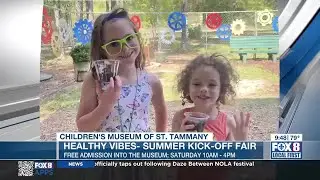 Children&rsquo;s Museum of St. Tammany Summer Kick Off Fair
