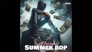 MANIAK - SUMMER BOP (OFFICIAL AUDIO)