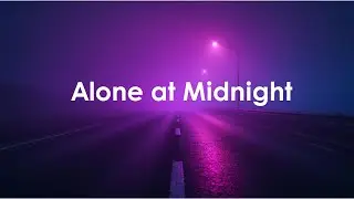 Midnight Alone – Emotional Chill Pop for Night Drives | SoftLune Sounds