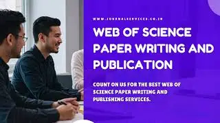 Web of Science Paper Writing, WoS Paper Services - Scientific Paper Writing, Journal Paper Writing