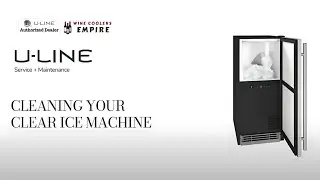 Cleaning Your U Line Clear Ice Machine | Step-by-Step Maintenance Guide