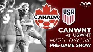 CANWNT vs. USWNT in Concacaf W Championship (Match Day Live PRE-GAME SHOW)