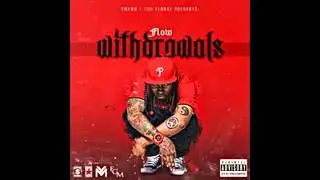 Flow Ft  Chanel Westcoast   Fuck Off Withdrawals Mixtapes
