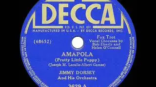 1941 HITS ARCHIVE: Amapola - Jimmy Dorsey (Bob Eberly & Helen O&rsquo;Connell, vocal) (a #1 record)