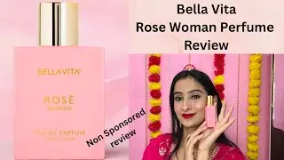 Bella Vita Rose Women Perfume Review || Smell like fresh roses