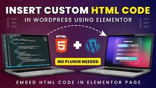 How to Insert Custom HTML Code in WordPress Elementor | Embed HTML Code in Elementor Page