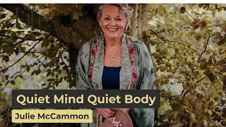 Quiet Mind, Quiet Body