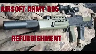 Airsoft Army R85 - L85A1 - Refurbishment