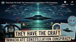 They Have The Craft: The 'Immaculate Constellation' UFO Conspiracy