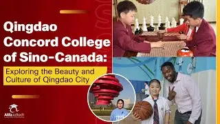 Qingdao Concord College of Sino-Canada (QCCSC): Exploring the Beauty and Culture of Qingdao City