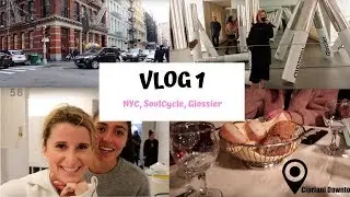 💖VLOG #1: NYC, SoulCycle, Glossier