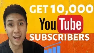 How to Get 10,000 YouTube Subscribers FAST and ORGANICALLY in 2020