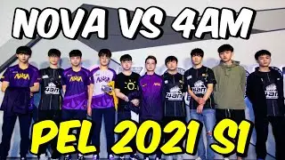 😱 NOVA VS 4AM &bull; PEL 2021 S1 &bull; PARABOY, ORDER, JIMMY, COOLBOY, SUK, 33SVAN, HASAKI, XINHE, QINGCHEN