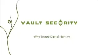 Why Secure Digital Identity ?