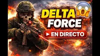🔥 DELTA FORCE EN DIRECTO | TODO SALE BIEN&hellip; HASTA QUE NO