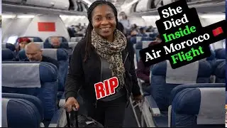 She died inside Air Morocco 🇲🇦 Flight coming back from Naija