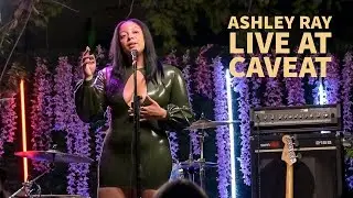 Ashley Ray LIVE at Caveat!
