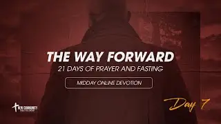 Day 7: Acts 7 | 21 Days of Prayer and Fasting | 12 PM