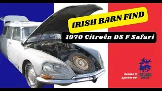 Irish Barn Find - 1970 Citroen DS F Safari | Season 5 &ndash; Episode 60