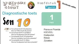 Klas 1 H1 V1 Diagnostische toets som 10 Aantal hoekpunten zijvlakken ribben piramide prisma