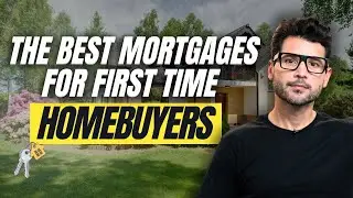 The Best Mortgage For First Time Home Buyer (2025 Guide)