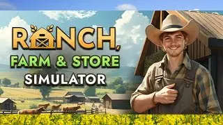OPENING Up Our Fresh Farm Store! | Ranch Farm And Store Simulator | Part One