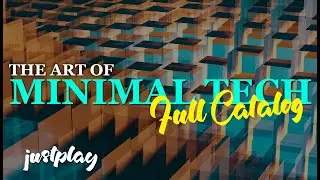 justplay - The Art of Minimal Tech #19 │ Full Catalog Session