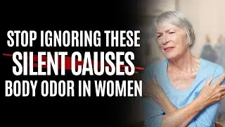 STOP Ignoring These Silent Causes of Body Odor in Women