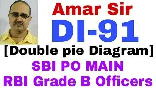 Data Interpretation questions | DI-91 | Double Pie Diagram | SBI PO MAIN Special #Amar Sir