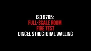 Dincel Full Scale Room Fire Test (AS ISO 9705 / AS 5637.1)