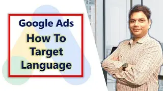 Google Ads Course | Language Targeting Option in Google Ads | Hindi
