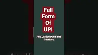 Full form of UPI || UPI ka full form || Unified Payments Interface ||