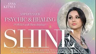 SHINE - Amplify your Psychic & Healing Powers with Theta Healing&reg;