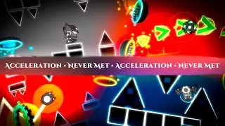 [VERIFIED!] Acceleration & Never Met by @xysterr.