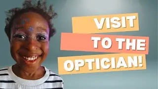 👓 First ever Trip to the Optician! | Eye Test & Choosing Glasses 🏥✨ Part 1