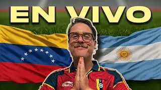 VENEZUELA VS ARGENTINA COMENTARIOS EN VIVO