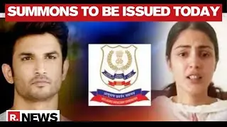 NCB Likely To Summon Rhea Chakraborty Later Today To Probe Drug Angle In Sushant Singh Case