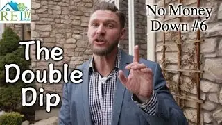 Double Dip on Commissions - No Money Down #6