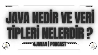 Java Nedir ve Veri Tipleri | Podcast