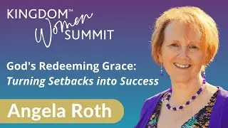 God's Redeeming Grace: Turning Setbacks into Success&rsquo; with Angela Roth