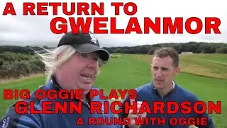 A RETURN TO GWELANMOR WITH GLENN RICHARDSON, Part One. A Round With Oggie